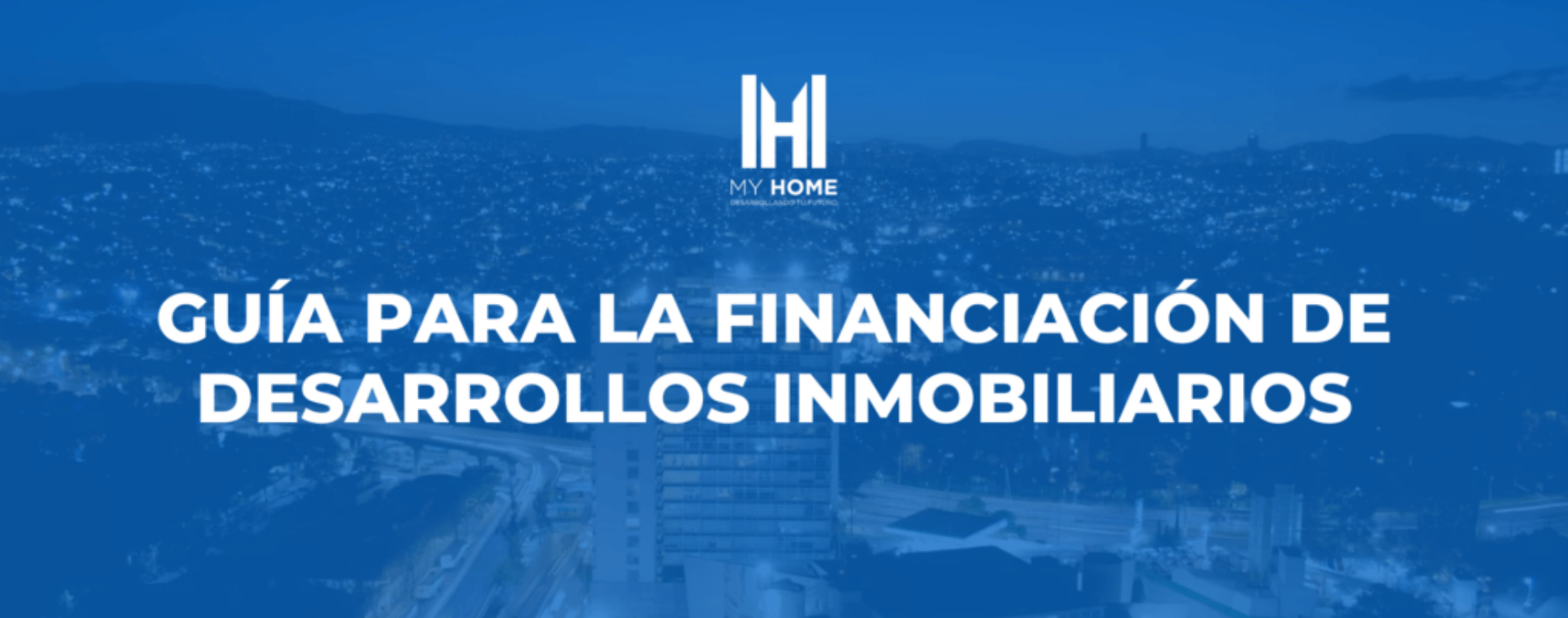 Guía para la financiación de Desarrollos Inmobiliarios