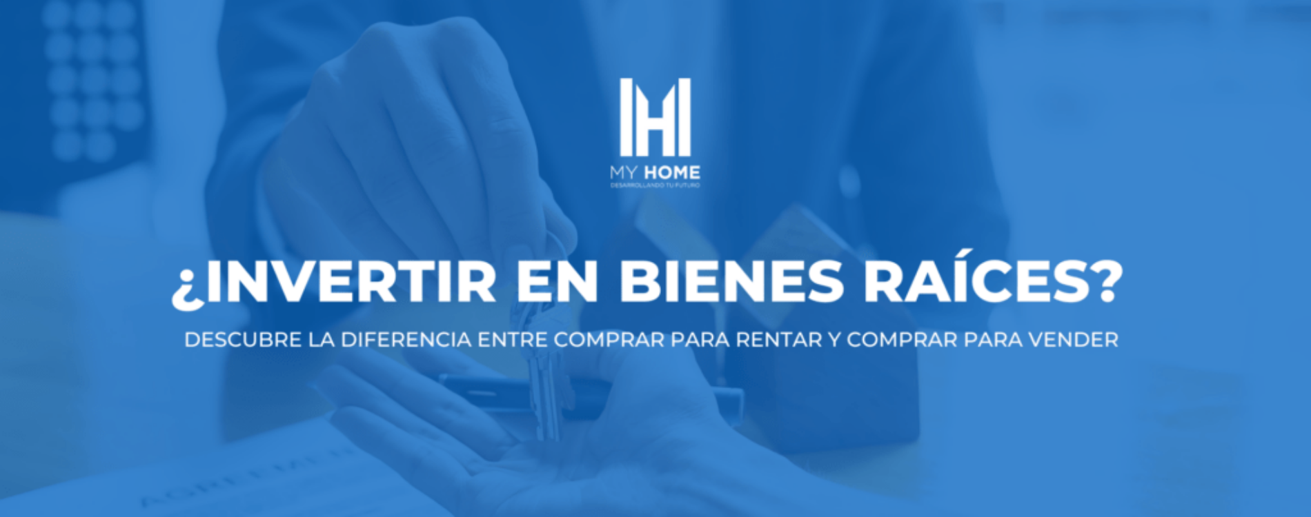 Descubre la diferencia entre Comprar para Rentar y Comprar para Vender