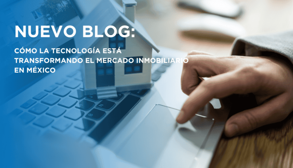 El Impacto de la Tecnología en el Mercado Inmobiliario de México