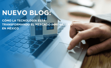 El Impacto de la Tecnología en el Mercado Inmobiliario de México