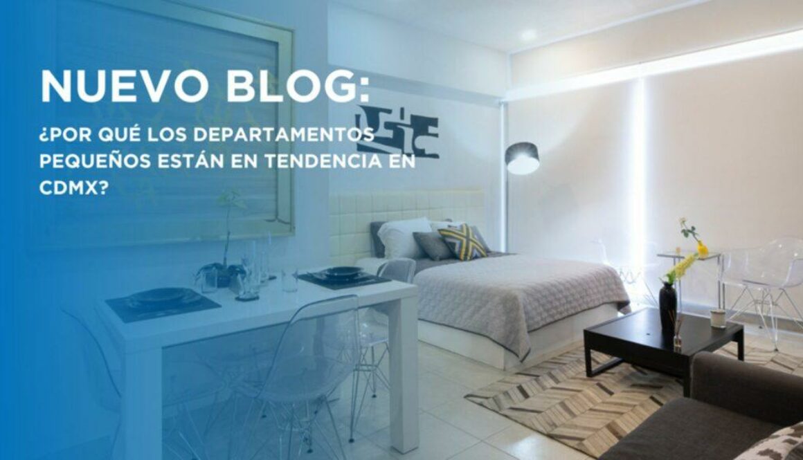 Por qué los departamentos pequeños están en tendencia en CDMX Portada Por qué los departamentos pequeños están en tendencia en CDMX Portada