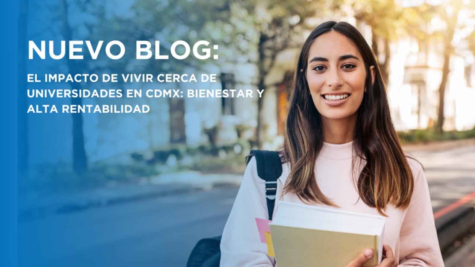 El impacto de vivir cerca de universidades en CDMX bienestar y alta rentabilidad (2)
