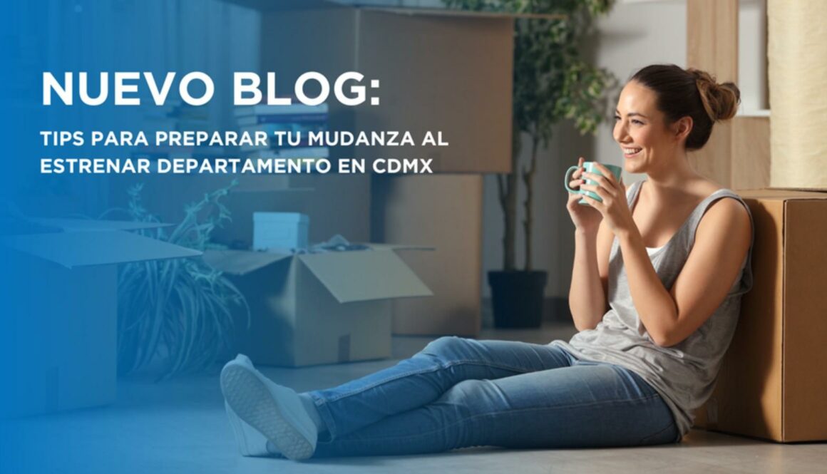 Tips para preparar tu mudanza al estrenar departamento en CDMX (2)